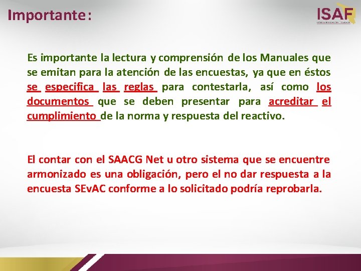 Importante: Es importante la lectura y comprensión de los Manuales que se emitan para