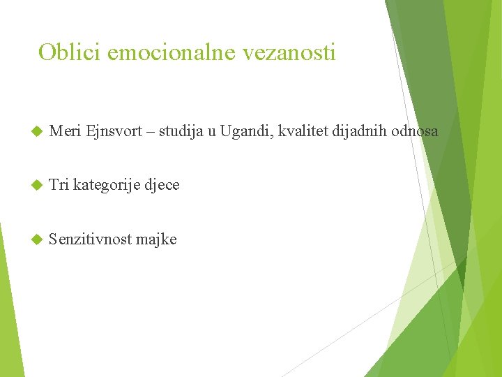 Oblici emocionalne vezanosti Meri Ejnsvort – studija u Ugandi, kvalitet dijadnih odnosa Tri kategorije