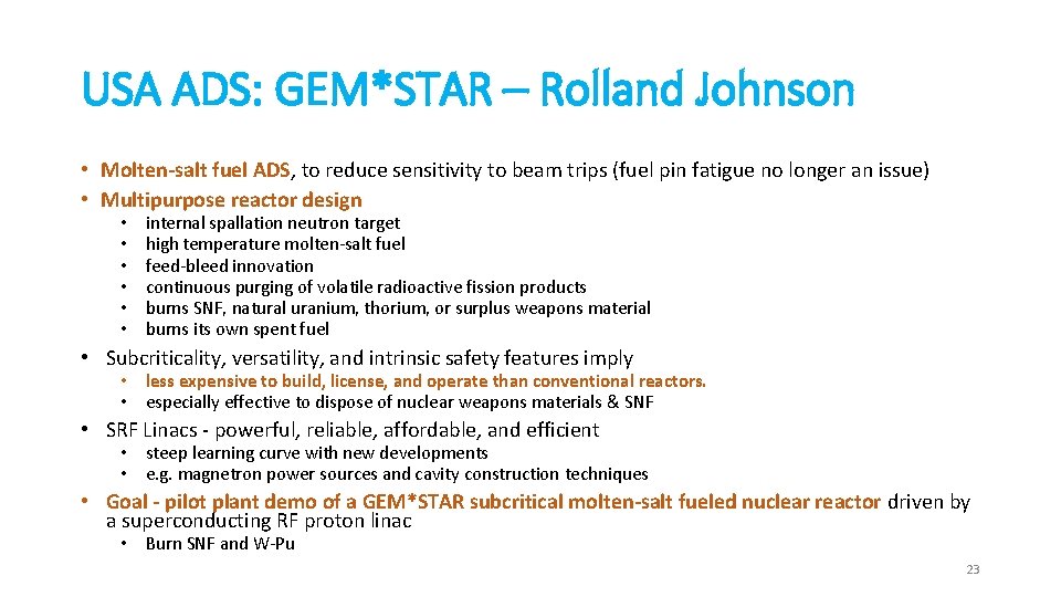 USA ADS: GEM*STAR – Rolland Johnson • Molten-salt fuel ADS, to reduce sensitivity to