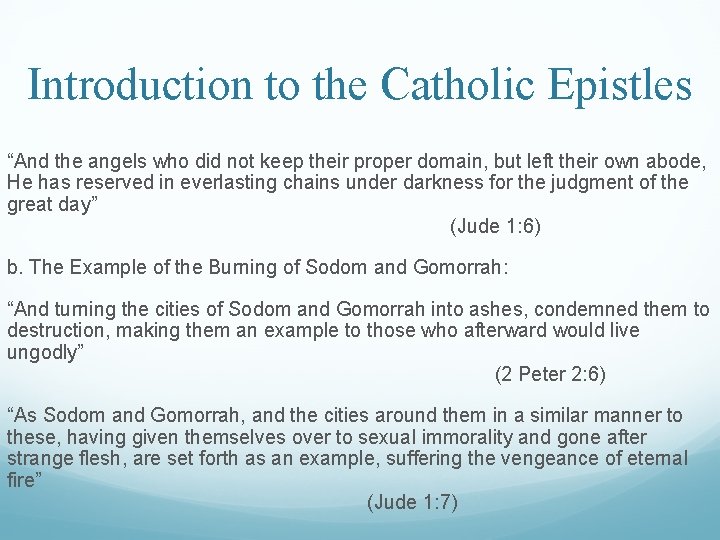 Introduction to the Catholic Epistles “And the angels who did not keep their proper