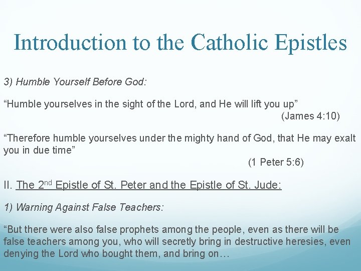 Introduction to the Catholic Epistles 3) Humble Yourself Before God: “Humble yourselves in the