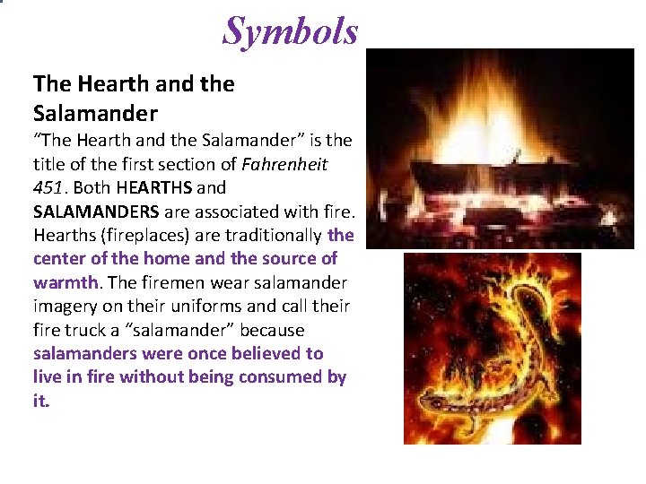 Symbols The Hearth and the Salamander “The Hearth and the Salamander” is the title Symbols The Hearth and the Salamander “The Hearth and the Salamander” is the title