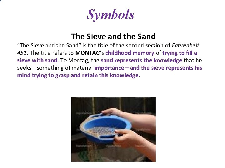 Symbols The Sieve and the Sand “The Sieve and the Sand” is the title Symbols The Sieve and the Sand “The Sieve and the Sand” is the title