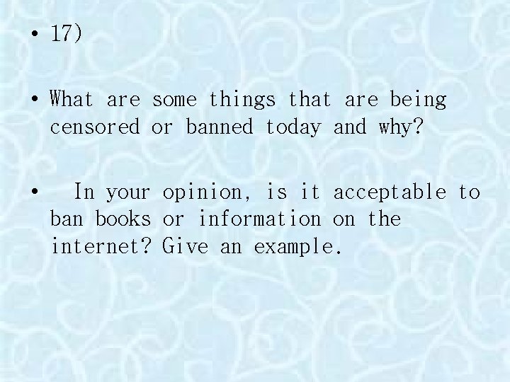 • 17) • What are some things that are being censored or banned • 17) • What are some things that are being censored or banned
