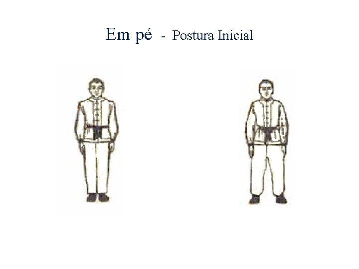 Em pé - Postura Inicial 