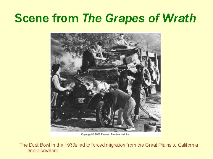 Scene from The Grapes of Wrath The Dust Bowl in the 1930 s led