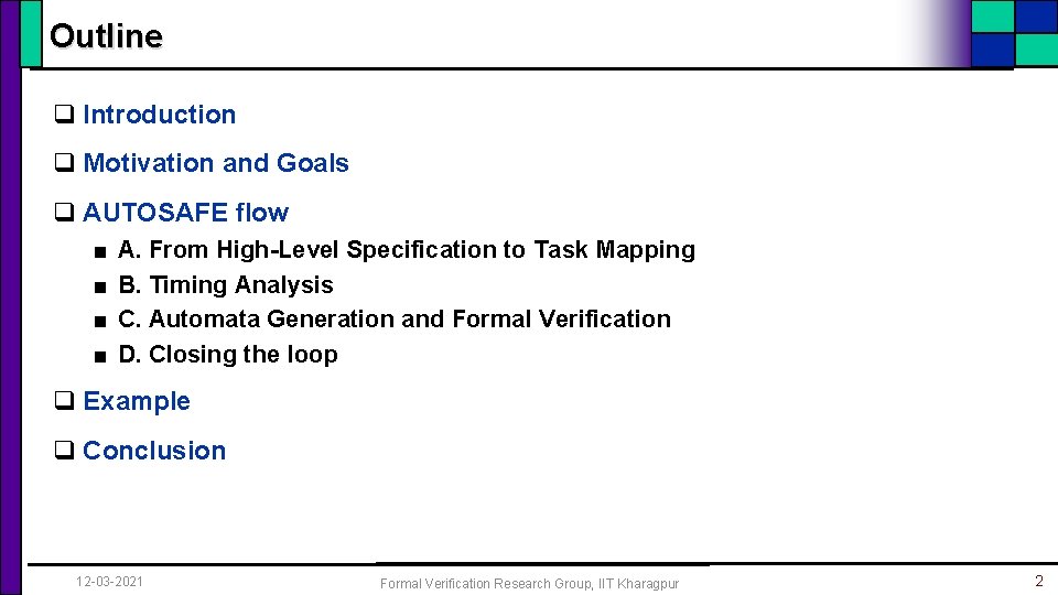 Outline q Introduction q Motivation and Goals q AUTOSAFE flow ■ ■ A. From