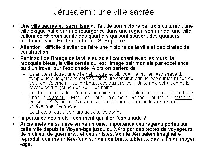 Jérusalem : une ville sacrée • • • Une ville sacrée et sacralisée du