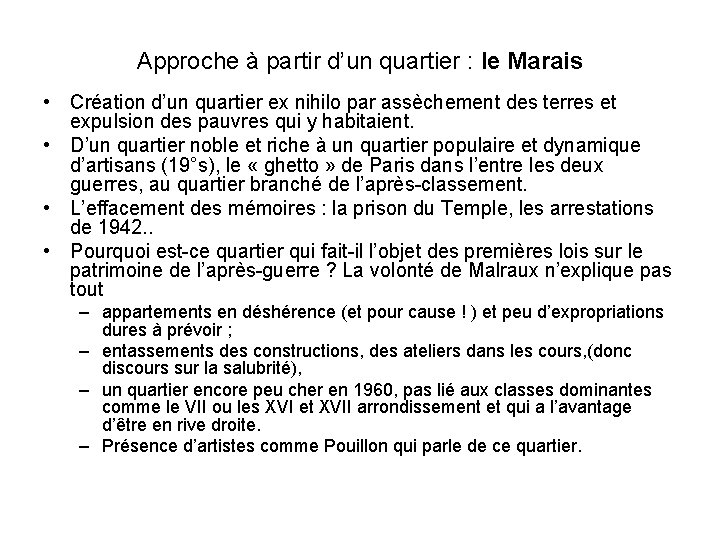 Approche à partir d’un quartier : le Marais • Création d’un quartier ex nihilo