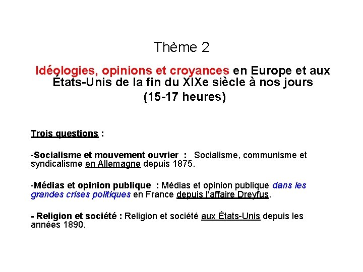 Thème 2 Idéologies, opinions et croyances en Europe et aux États-Unis de la fin