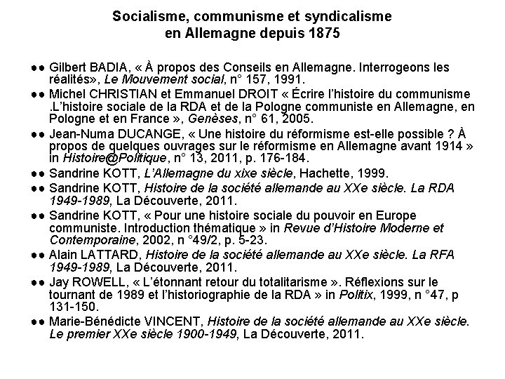 Socialisme, communisme et syndicalisme en Allemagne depuis 1875 ●● Gilbert BADIA, « À propos