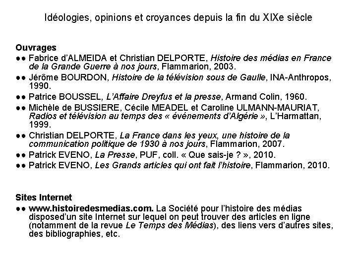 Idéologies, opinions et croyances depuis la fin du XIXe siècle Ouvrages ●● Fabrice d’ALMEIDA