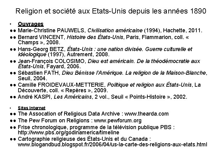 Religion et société aux Etats-Unis depuis les années 1890 • Ouvrages ●● Marie-Christine PAUWELS,