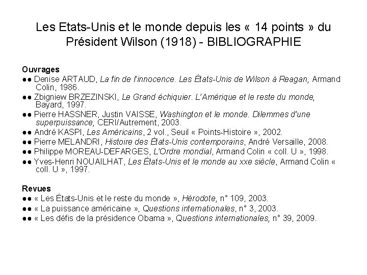 Les Etats-Unis et le monde depuis les « 14 points » du Président Wilson