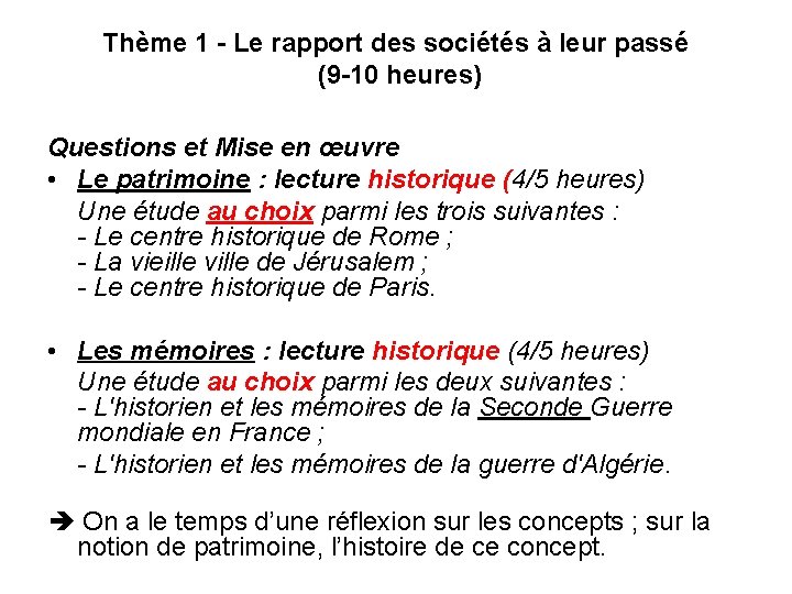 Thème 1 - Le rapport des sociétés à leur passé (9 -10 heures) Questions