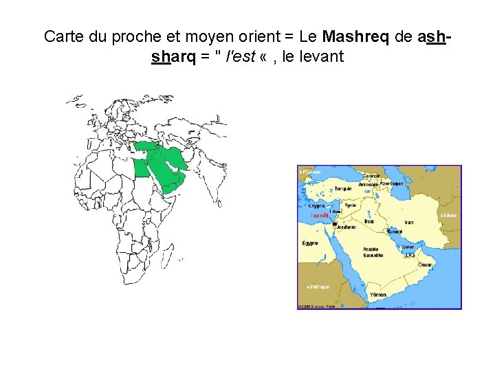 Carte du proche et moyen orient = Le Mashreq de ashsharq = " l'est