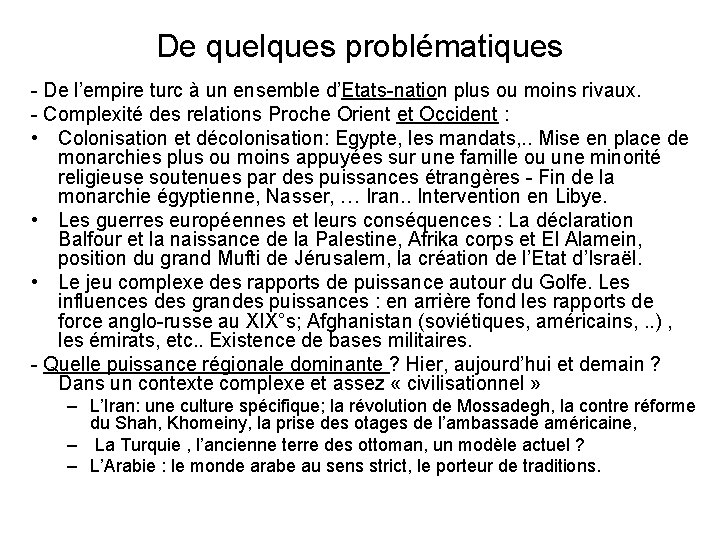 De quelques problématiques - De l’empire turc à un ensemble d’Etats-nation plus ou moins