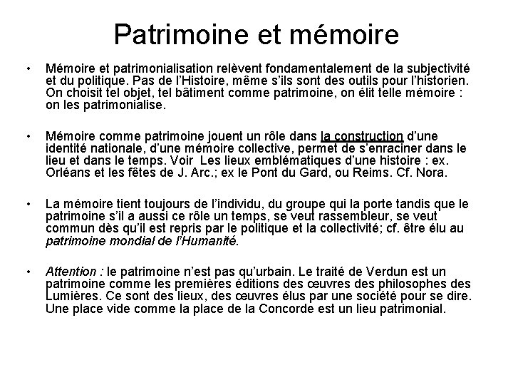 Patrimoine et mémoire • Mémoire et patrimonialisation relèvent fondamentalement de la subjectivité et du