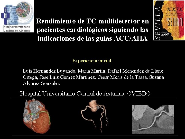 Rendimiento de TC multidetector en pacientes cardiológicos siguiendo las indicaciones de las guias ACC/AHA