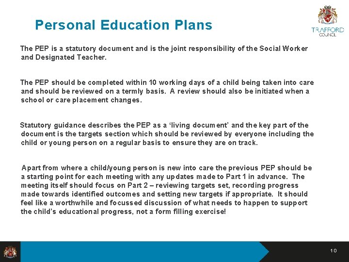 Personal Education Plans The PEP is a statutory document and is the joint responsibility