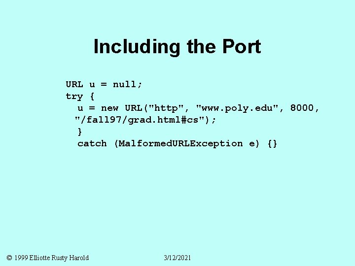 Including the Port URL u = null; try { u = new URL("http", "www.
