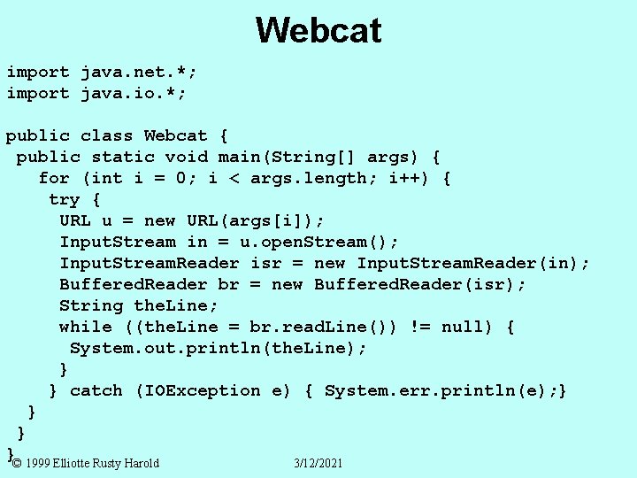 Webcat import java. net. *; import java. io. *; public class Webcat { public