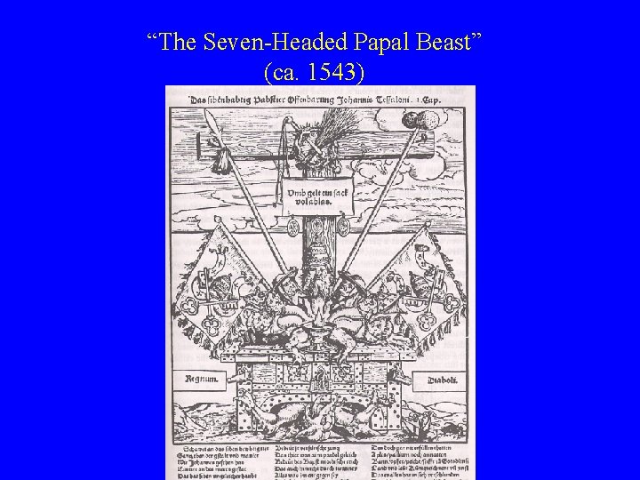 “The Seven-Headed Papal Beast” (ca. 1543) 