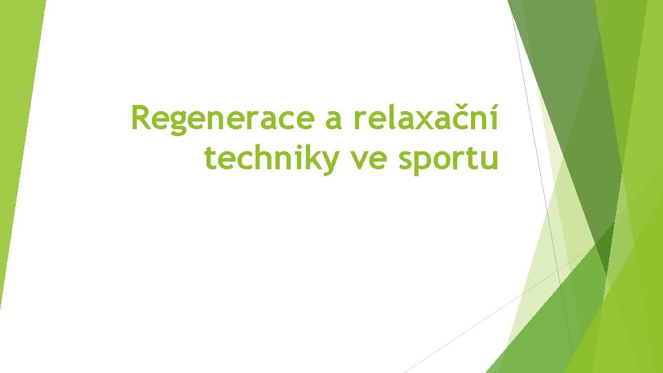 Regenerace a relaxační techniky ve sportu 