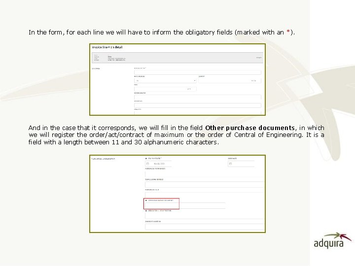 In the form, for each line we will have to inform the obligatory fields