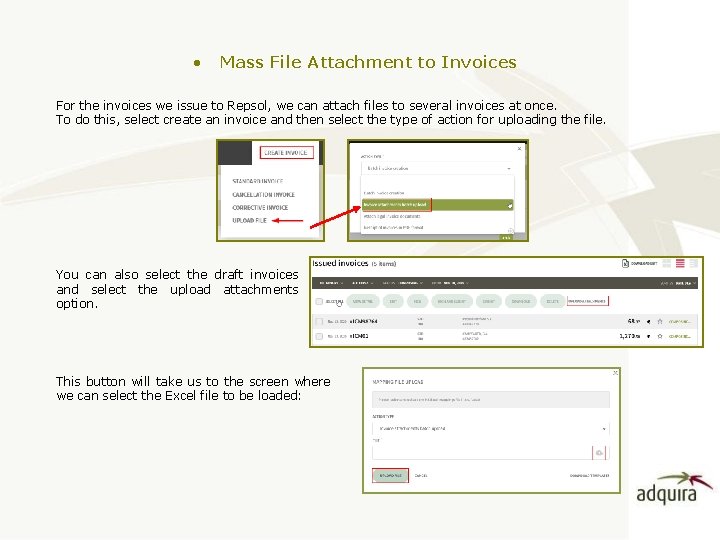  • Mass File Attachment to Invoices For the invoices we issue to Repsol,