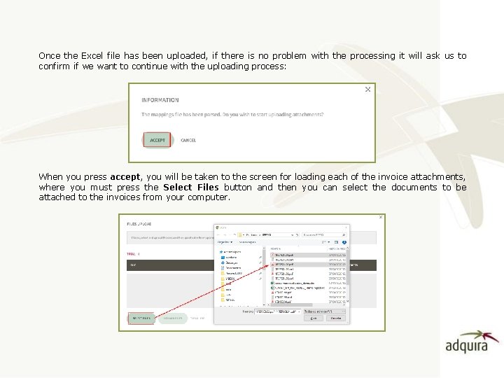 Once the Excel file has been uploaded, if there is no problem with the