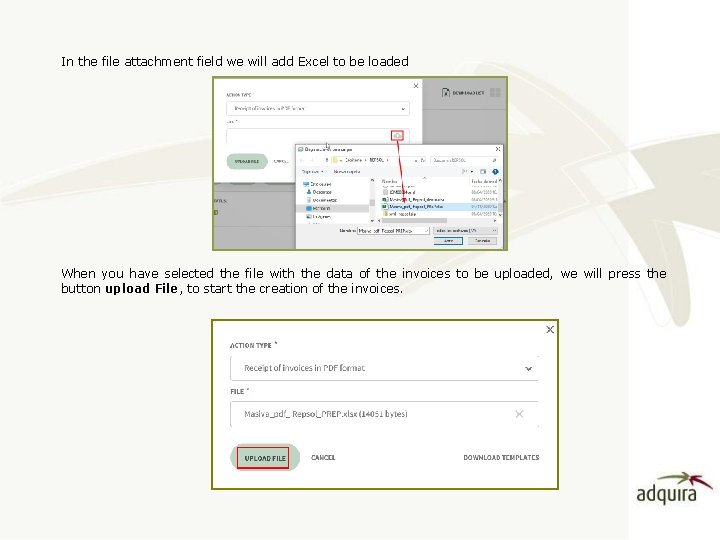 In the file attachment field we will add Excel to be loaded When you