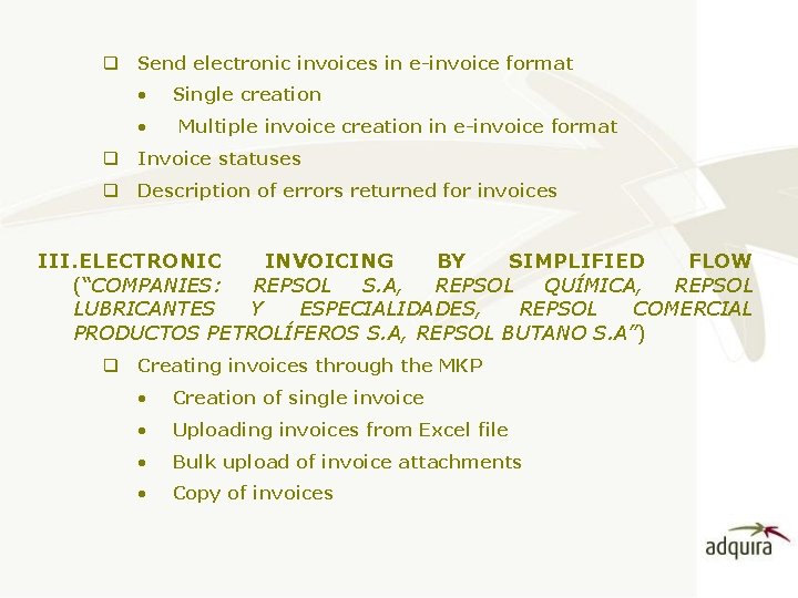 q Send electronic invoices in e-invoice format • • Single creation Multiple invoice creation