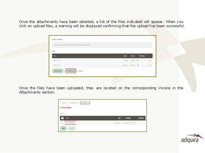 Once the attachments have been selected, a list of the files indicated will appear.