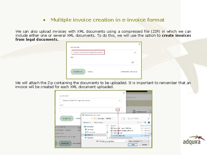  • Multiple invoice creation in e-invoice format We can also upload invoices with
