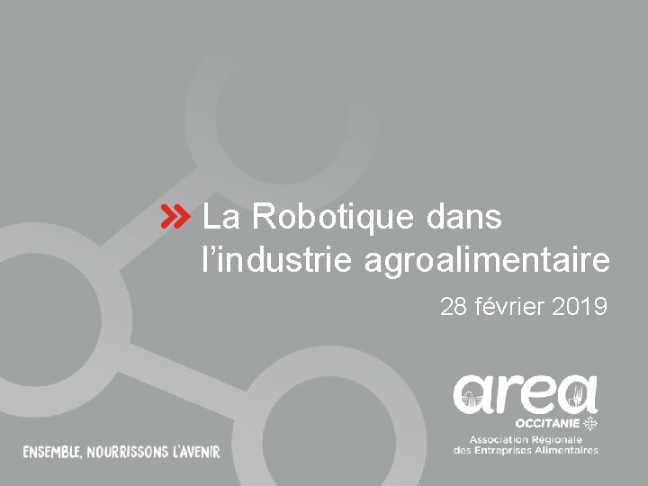 La Robotique dans l’industrie agroalimentaire 28 février 2019 