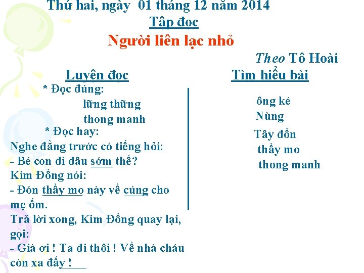 Thứ hai, ngày 01 tháng 12 năm 2014 Tập đọc Người liên lạc nhỏ