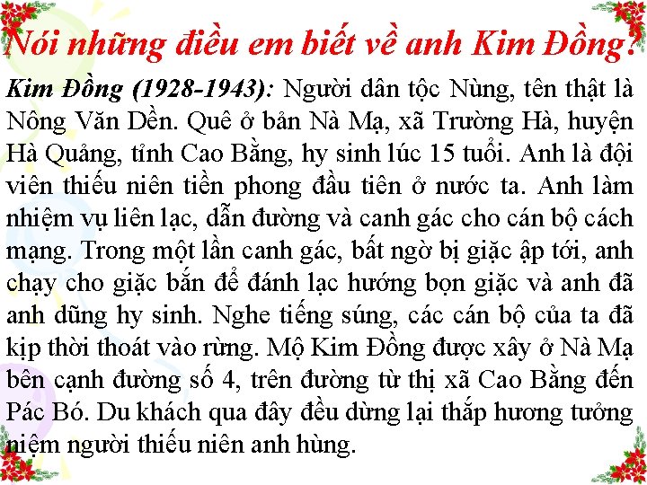 Nói những điều em biết về anh Kim Đồng? Kim Đồng (1928 -1943): Người