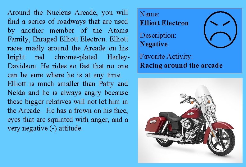 Around the Nucleus Arcade, you will find a series of roadways that are used Around the Nucleus Arcade, you will find a series of roadways that are used