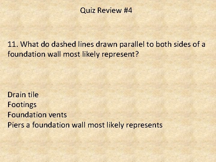 Quiz Review #4 11. What do dashed lines drawn parallel to both sides of