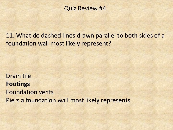 Quiz Review #4 11. What do dashed lines drawn parallel to both sides of