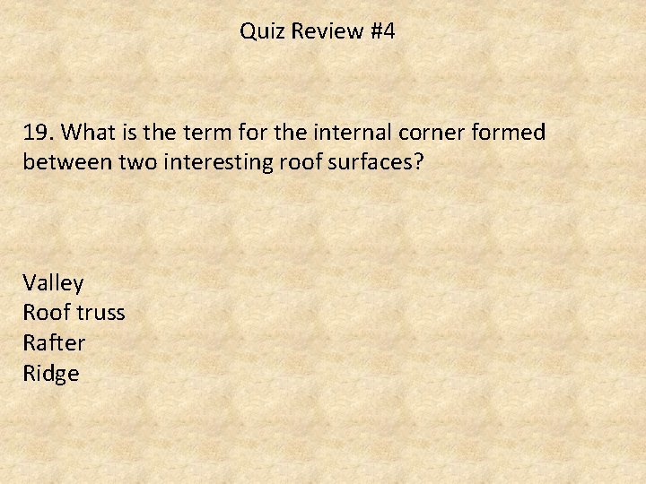 Quiz Review #4 19. What is the term for the internal corner formed between