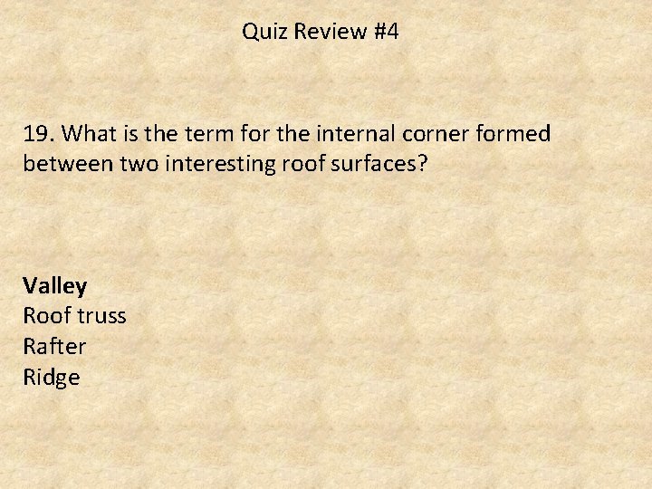 Quiz Review #4 19. What is the term for the internal corner formed between