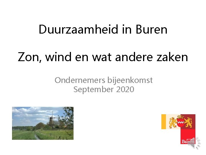 Duurzaamheid in Buren Zon, wind en wat andere zaken Ondernemers bijeenkomst September 2020 