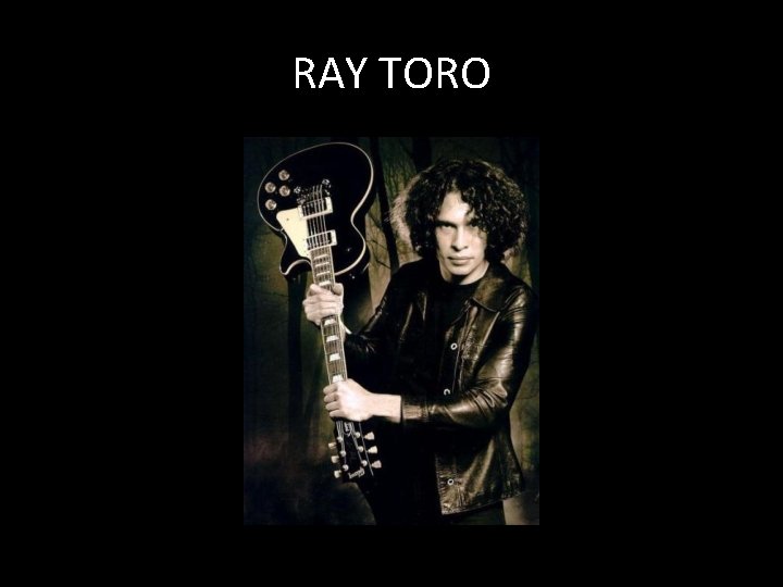 RAY TORO 