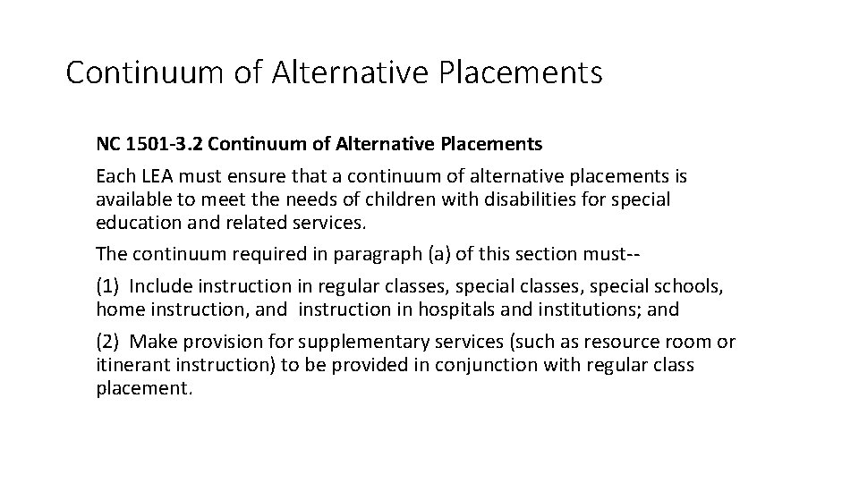 Continuum of Alternative Placements NC 1501 -3. 2 Continuum of Alternative Placements Each LEA