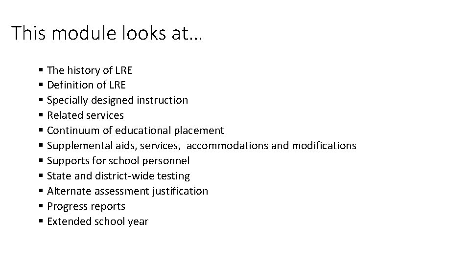 This module looks at… § The history of LRE § Definition of LRE §
