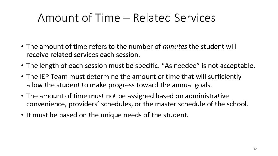 Amount of Time – Related Services • The amount of time refers to the