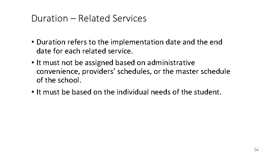 Duration – Related Services • Duration refers to the implementation date and the end