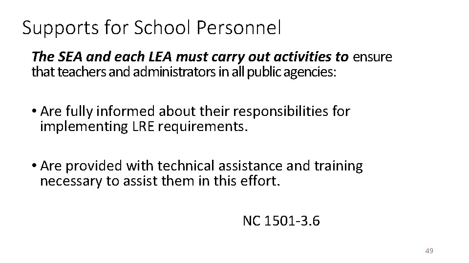 Supports for School Personnel The SEA and each LEA must carry out activities to